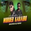 Murder Karaibu Kaa (Bhojpuri Hyper Mix) DJ Kunal Official