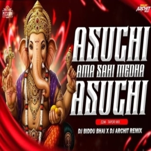 Asuchi Ama Sahi Medha Asuchi (Edm Tapori Mix) Dj Biddu Bhai x Dj Archit.mp3