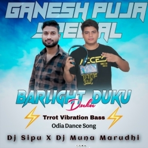 Barlight Duku (Tapori Trrot Mix) DJ Sipu X DJ Muna Marudhi.mp3