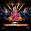 DESI BAJA X DIALOGUE PART 3 DJ LITAN X DJ KARTIK