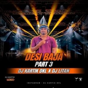 DESI BAJA X DIALOGUE PART 3 DJ LITAN X DJ KARTIK.mp3