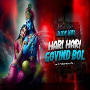 Hari Hari Govind Bol (Devil Vibration Mix) Dj Devil.mp3