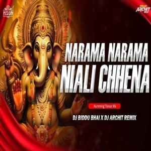 Narama Narama Niali Chhena (Humming Trance Mix) Dj Biddu Bhai x Dj Archit.mp3