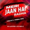 Are Re Meri Jaan Hai Radha (Edm Circuit Mix) Dj Lucifer x Dj Hex C
