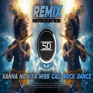 KANHA NE KIYA MISS CALL (UNIQUE CIRCUIT DANCE MIX) DJ SIDAY REMIX.mp3