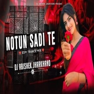 Notun Sadi Te Satish Das (Edm Trance Mix) Dj Abishek Jharkhand.mp3