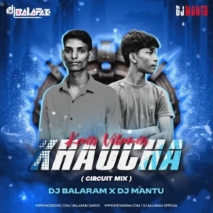 Kain Vitamin Khaucha (Circuit Mix) Dj Balaram x Dj Mantu.mp3