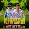 DO GHOONT MUJHE BHI PILADE SHARABI (EDM X CIRCUIT) DJ SUBHAM BLS X DJ BABLU BLS
