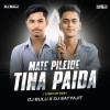 Mate Pileide Tina Paida (Circuit Mix) Dj Bulu X Dj Satyajit