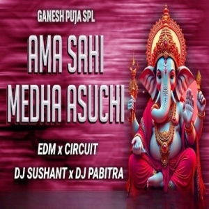 Ama Sahi Medha Asuchi (Edm x Circuit) Dj Sushant x Dj Pabitra.mp3