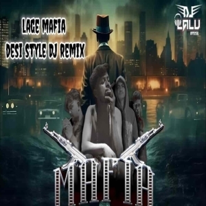 Lage Mafia (Desi Style Remix) Dj Lalu Exclusive.mp3