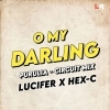 O My Darling (Purulia Circuit Tribal Mix) Dj Lucifer x Dj Hex C