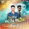 Dil Bilei Meow Meow (Tapori Dance Mix) DJ Sujit Nd DJ A Kay Bhadrak