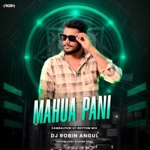 Mahua Pani (Sambalpuri Ut Rhythm Mix) Dj Robin Angul.mp3