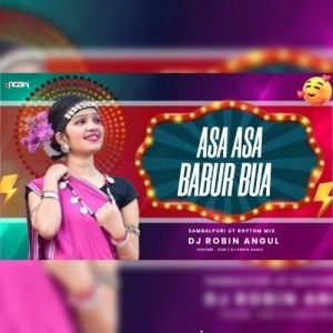 Asa Asa Babur Bua (Sambalpuri Ut Rhythm Mix) Dj Robin Angul.mp3