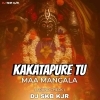 KAKATAPURE TU MAA MANGALA (SOUND CHECK) DJ SKB KJR