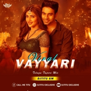 Viral Vayyari (Telugu Tapori Mix) DJTitu Gm.mp3