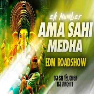 Ama Sahi Medha Eka Number (Edm RoadShow Edition) Dj Sk Talcher Nd Dj Archit V4.mp3