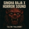 Singha Baja X Horror Sound Competition Dj Sk Talcher