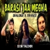 Barasi Jaa Megha Tu (Cinematic Trance) Dj Sk Talcher