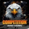 Competition Bird Horn Part.1