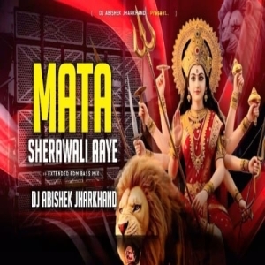 Mata Sherawali Aaye Hain Sawali (Extended Edm Bass Mix) Dj Abishek Jharkhand.mp3