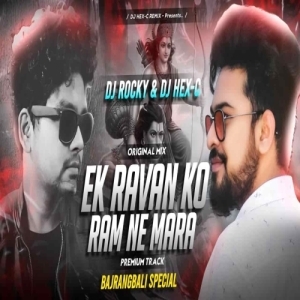 EK RAVAN KO RAM NE MARA (EDM DROP MIX) DJ ROCKY X DJ HEX C.mp3