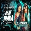 Jhak Jhak Saree (Purulia Tapori Humming Mix) Dj Prakash Bokaro