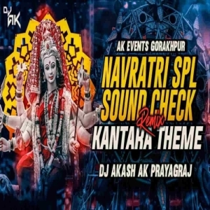 Navratri Spl Kantara Theme Sound Check Dj Akash Ak Prayagraj.mp3