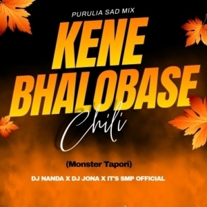 Kene Valobase Chili (Monter Bass) Dj Nanda Nd Dj Jona Nd Its Smp Official.mp3