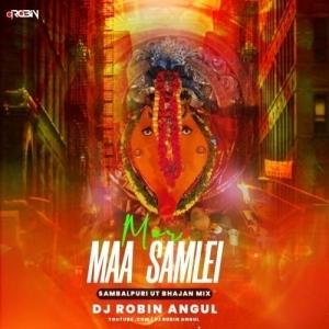 Mor Maa Samlei (Sambalpuri Ut Bhajan Mix) Dj Robin Angul.mp3