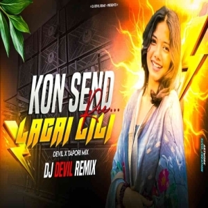 Kon Send Lagai Lili Re (Purulia Tapori Mix) Dj Devil.mp3