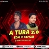 A TURA 2.0 (TRIBAL X TAPORI) DJ RAJESH KDP X DJ RM RAJU