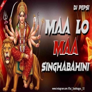 Maa Lo Maa Singhabahini (With Punchy Kick) Dj Pepsi.mp3