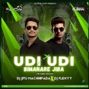 Udi Udi Bimanare Jiba (The Dance Edition) Dj Jitu Machhipada x Dj Flexyy.mp3