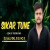 Sikar Tune ( Edm X Tapori Mix ) Dj Raju Dkl