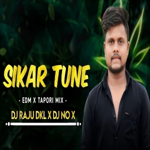 Sikar Tune ( Edm X Tapori Mix ) Dj Raju Dkl.mp3