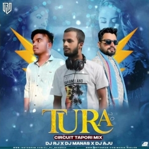 Tura 2.0 (Circuit Tapori Mix) Dj Rj Bhadrak X Dj Manas X Dj Aju Angul.mp3