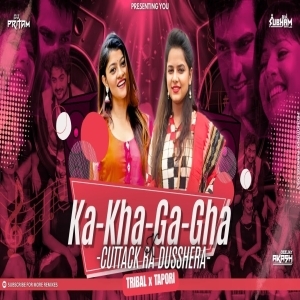 Ka Kha Ga Gha x Cuttack Ra Dussehra (Tribal x Tapori) DJ Subham BBSR x DJ Pritam x DJ Akash Puri.mp3