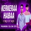 Kerkera Ft Human Sagar (Odia Circuit Mix) Dj Ps Siron X Dj Dk Ctc