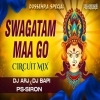 Swagatam Maa Go Swagatam (Circuit Mix) Dj Arj X Dj Bapi