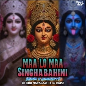 MAA LO MAA SINGHA BAHINI (EDM X CIRCUIT) DJ SIBU NAYAGARH X DJ PAPU.mp3