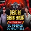Dussehra Bazara Sandha (Edm X Tapori Circuit) Dj Ps Siron X Dj Malay Bls