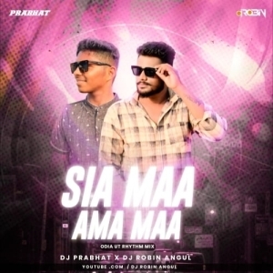 Sie Maa Ama Maa (Odia Ut Rhythm Mix) Dj Pravat x Dj Robin Angul.mp3