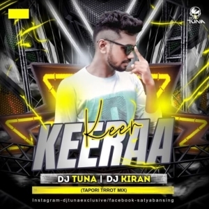 Ker Kera (Odia Tapori Trrot Mix) Dj Tuna X Dj Kiran.mp3