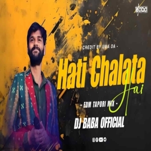 Hati Chalata Hai (Sambalpuri Edm Tapori Mix) Dj Baba Official.mp3