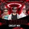 TO CHEHERA (CIRCUIT MIX) DJ SP HYPER x DJ SANTUNU x DJ SATYAM x DJ PK