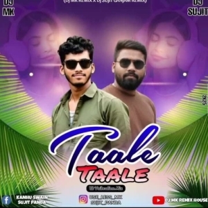 Taale Taale (Sambalpuri Ut Mix) Dj Mk Remix X Dj Sujit Ganjam.mp3
