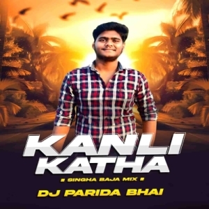 Kanli Katha (Sambalpuri Singha Baja Mix) Dj Parida Bhai.mp3