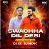 SWACHHA DIL DEBI (ODIA EDM CIRCUIT MIX) DJ CK x DJ HEX C